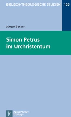 Simon Petrus im Urchristentum - Becker, Jürgen