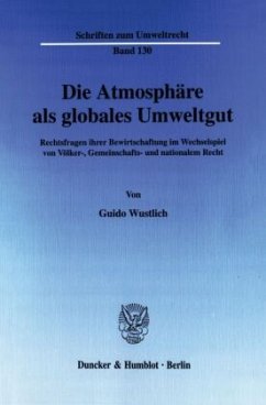 Die Atmosphäre als globales Umweltgut. - Wustlich, Guido