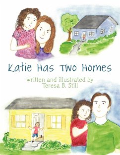 Katie Has Two Homes - Still, Teresa B.