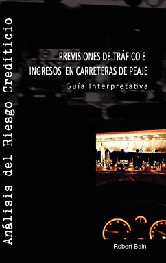 Previsiones de Tráfico e Ingresos en Carreteras de Peaje - Bain, Robert