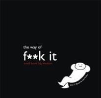 The Way of Fuck It - Parkin, John