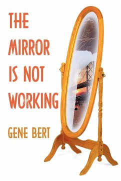 The Mirror Is Not Working - Bert, Gene