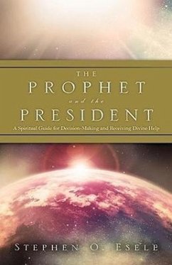The Prophet and the President - Esele, Stephen O.