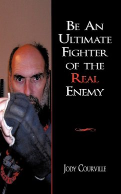 Be An Ultimate Fighter of the Real Enemy - Courville, Jody