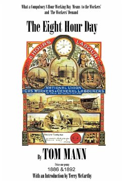 The Eight Hour Day by Tom Mann, with introduction by Terry McCarthy - Mccarthy, Terry