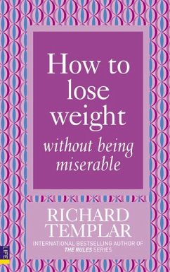 How to Lose Weight Without Being Miserable - Templar, Richard