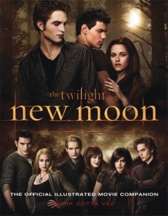 The Twilight Saga, New Moon, The Official Illustrated Movie Companion - Vaz, Mark Cotta