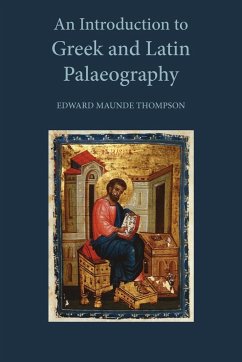 An Introduction to Greek and Latin Palaeography - Thompson, Edward Maunde