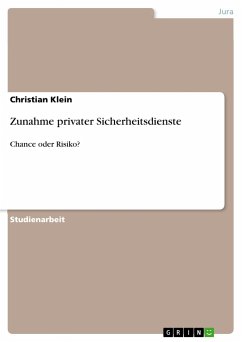 Zunahme privater Sicherheitsdienste - Klein, Christian