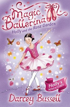 Holly and the Rose Garden - Bussell, Darcey