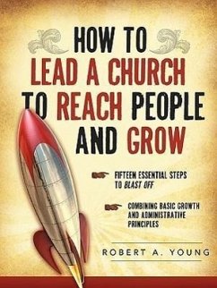 How to Lead a Church to Reach People and Grow - Young, Robert A.