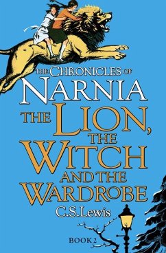 Chronicles of Narnia 2. The Lion, the Witch and the Wardrobe - Lewis, C. S.