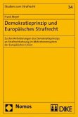 Demokratieprinzip und Europäisches Strafrecht