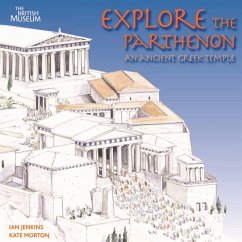 Explore the Parthenon - Jenkins, Ian; Morton, Kate