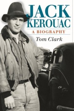 Jack Kerouac: A Biography - Clark, Tom