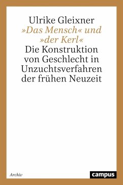 »Das Mensch« und »der Kerl« - Gleixner, Ulrike