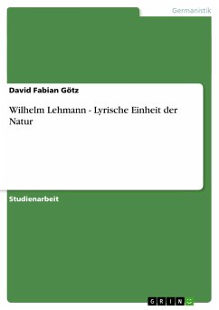 Wilhelm Lehmann - Lyrische Einheit der Natur - Götz, David Fabian