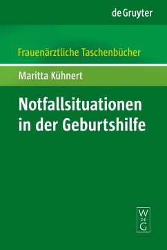 Notfallsituationen in der Geburtshilfe - Kühnert, Maritta