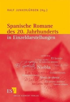 Spanische Romane des 20. Jahrhunderts in Einzeldarstellungen - Junkerjürgen, Ralf (Hrsg.). Mit Beiträgen von Albert, Mechthild / Arnscheidt, Gero / Bauer-Funke, Cerstin et al.