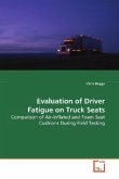 Evaluation of Driver Fatigue on Truck Seats