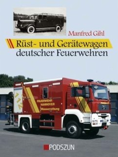 Rüstwagen und Gerätewagen deutscher Feuerwehren - Gihl, Manfred