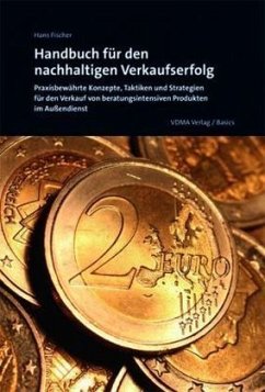 Handbuch für den nachhaltigen Verkaufserfolg - Fischer, Hans