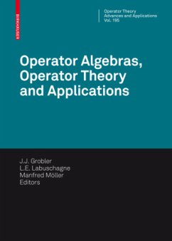 Operator Algebras, Operator Theory and Applications - Grobler, J.J. / Labuschagne, L.E. / Möller, Manfred (Hrsg.)