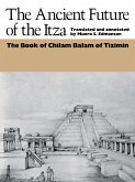 The Ancient Future of the Itza The Ancient Future of the Itza