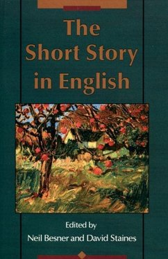 The Short Story in English - Herausgeber: Besner, Neil Staines, David