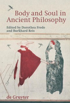 Body and Soul in Ancient Philosophy - Frede, Dorothea / Reis, Burkhard (Hrsg.)