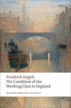 The Condition of the Working Class in England - Engels, Friedrich
