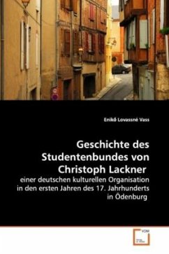 Geschichte des Studentenbundes von Christoph Lackner - Lovassné Vass, Enik