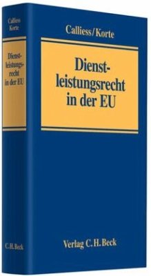 Dienstleistungsrecht in der EU - Calliess, Christian; Korte, Stefan