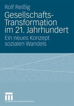 Gesellschafts-Transformation im 21. Jahrhundert - Reißig, Rolf