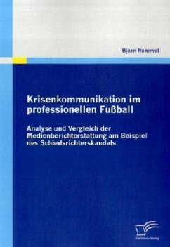 Krisenkommunikation im professionellen Fußball - Remmel, Björn