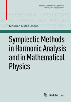 Symplectic Methods in Harmonic Analysis and in Mathematical Physics - de Gosson, Maurice A.