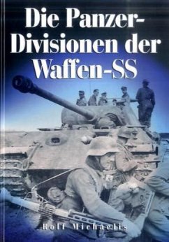 Die Panzer-Divisionen der Waffen-SS - Michaelis, Rolf