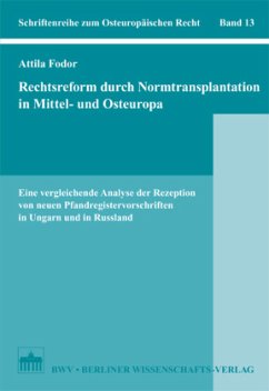 Rechtsreform durch Normtransplantation in Mittel- und Osteuropa - Fodor, Attila