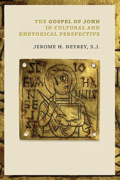 Gospel of John in Cultural and Rhetorical Perspective - Neyrey, Jerome H