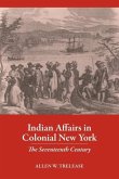 Indian Affairs in Colonial New York