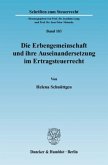 Die Erbengemeinschaft und ihre Auseinandersetzung im Ertragsteuerrecht