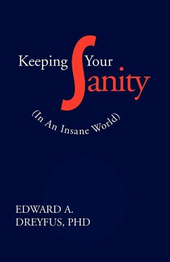 Keeping Your Sanity - Dreyfus, Edward A.