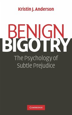 Benign Bigotry - Anderson, Kristin J.