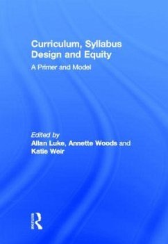 Curriculum, Syllabus Design and Equity - Luke, Allan / Woods, Annette / Weir, Katie (Hrsg.)