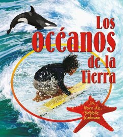 Los Océanos de la Tierra (Earth's Oceans) - Kalman, Bobbie; MacAulay, Kelley