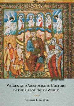 Women and Aristocratic Culture in the Carolingian World - Garver, Valerie