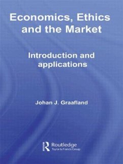 Economics, Ethics and the Market - Graafland, Johan J