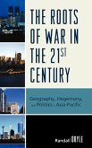 The Roots of War in the 21st Century The Roots of War in the 21st Century