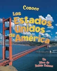 Conoce Los Estados Unidos de América (Spotlight on the United States of America) - Kalman, Bobbie