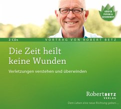 Die Zeit heilt keine Wunden - Betz, Robert